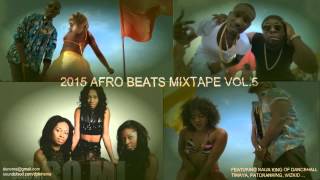 2015 naija afrobeats mixtape vol5 [upl. by Nylac]