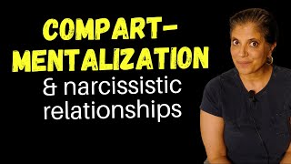 Compartmentalization and narcissistic relationships [upl. by Gahl]