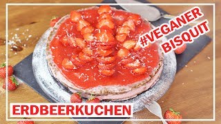 Erdbeer  Kuchen  veganer Bisquitteig mit Aquafaba  gesund  lecker [upl. by Osbert]