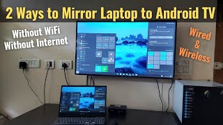 2 Ways to Mirror Laptop Screen to Android TV without Internet Wired amp Wireless  Mi TV  Miracast [upl. by Merwin426]