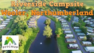 Riverside Campsite Wooler Northumberland [upl. by Llehsad597]