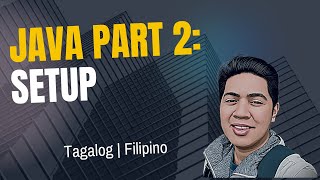 Java Tutorials Part 2 Basic Setup Filipino  Tagalog [upl. by Meyer]