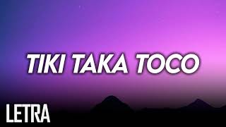 Tiki Taka Toco Â· Fuerza Regida LYRICLETRAS [upl. by Adyol]