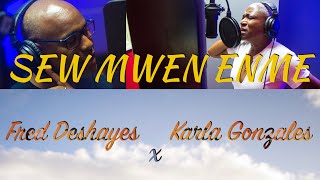 SEW MWEN ENME  Fred Deshayes feat Karla Gonzales Lyrics video [upl. by Grassi]