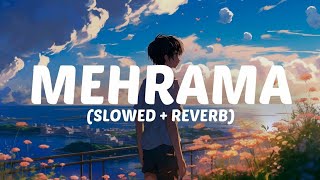 🧿🥺O MEHRAMA SLOWED amp REVERB HK LOFI SONGlofi slowed reverb viral treanding song [upl. by Annawaj]