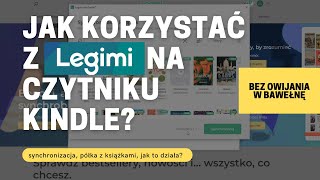 Synchronizacja LEGIMI na Kindle  jak mieć dostęp do swojej wirtualnej półki z książkami na Kindle [upl. by Llenehs]