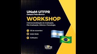 WORKSHOP  internacionalização da Graduação PósGraduação Ciência e Tecnologia [upl. by Basso]