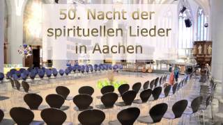 50 Nacht der spirituellen Lieder in Aachen [upl. by Eisele]