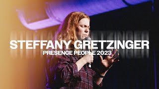 Steffany Gretzinger  Presence People Conference 2022 Legacy Nashville [upl. by Kwon]