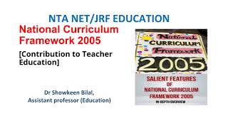 National Curriculum Framework 2005 Contribution to Teacher Education [upl. by Kirtap]