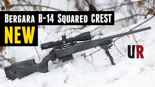 HandsOn New Bergara B14 Squared Crest Tested in 308 [upl. by Vacuva345]