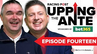 Upping The Ante  Episode 14  Cheltenham Festival 2024 AntePost Tips [upl. by Meade]