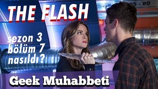 THE FLASH İnceleme  3 Sezon 7 Bölüm  quotAlchemy o olduquot [upl. by Atorod]