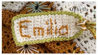 HOW TO CROCHET A NAME TAG  Ophelia Talks CROCHET [upl. by Nnave]