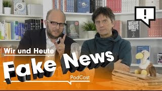 Wir und Heute – Fake News [upl. by Rowland]