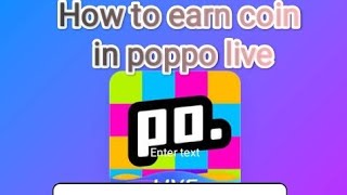 How to earn coin from poppo live app💲💲💲💲💲💸💵✨ poppo liveyoutube trending [upl. by Ttoile]