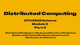 Distributed Computing KTU 2019 Scheme File Service Architecture [upl. by Harland]