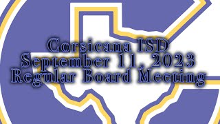 Corsicana ISD September 11 2023 Regular Board Meeting [upl. by Gnouhp]