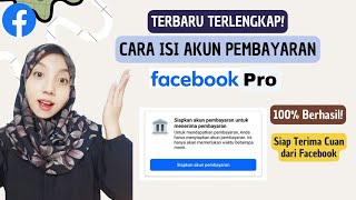 CARA MENGISI AKUN PEMBAYARAN FACEBOOK PROFESIONAL TERBARU CARA FB PRO MENGHASILKAN UANG [upl. by Gilbye]