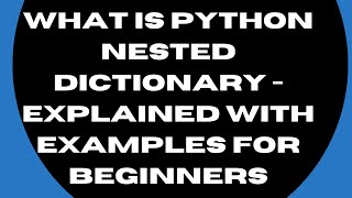 What is Nested Dictionary in Python Explained with Examples for Beginners 32 [upl. by Liakim308]