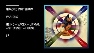 Quadro Pop Show  Heino  Vacek  Lipman  Strasser  House  Various  Lp [upl. by Amyaj30]