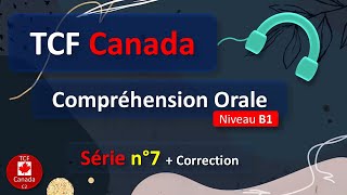 TCF Canada  Compréhension Orale  Niveau B1  Série N°7 [upl. by Trebreh]