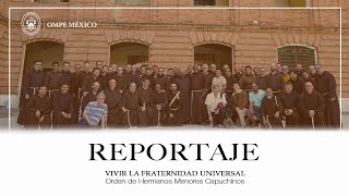 Reportaje  Orden de Hermanos Menores Capuchinos [upl. by Oribella652]