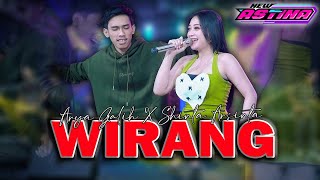 ARYA GALIH Ft SHINTA ARSINTA  WIRANG NEW ASTINA Official Live Music [upl. by Tomasz]