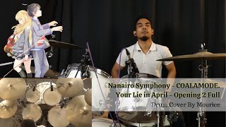 Nanairo Symphony  COALAMODE Your Lie In April OP2 Drum Cover by Mourice [upl. by Agace]