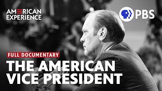 The American Vice President  Full Documentary  AMERICAN EXPERIENCE  PBS [upl. by Sahc]