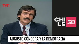 Augusto Góngora y un mensaje sobre el proceso democrático  Chile50 [upl. by Shamus367]