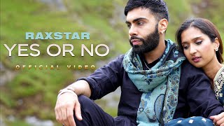 Raxstar  Yes Or No Official Video⎜Bajaj⎜Latest Punjabi Songs [upl. by Munford]