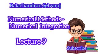 Numerical methods  Numerical Integration  Lecture 9 [upl. by Lyrred]