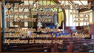 8th October 2023 MORNING SERVICE St Johns Annerley Presbyterian Church released 15th October [upl. by Cornall]