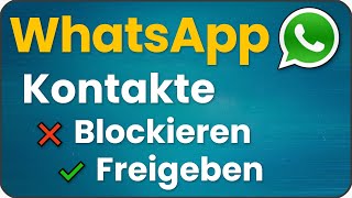 WhatsApp Kontakt blockieren amp Blockierung aufheben [upl. by Landri]