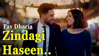 Zindagi Haseen Full Song Pav Dharia  Punjabi Song  Vicky Sandhu  Heart Touching Punjabi Songs [upl. by Vardon]