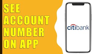 How to find CitiBank Account Number and Routing Number on App [upl. by Lahcim]