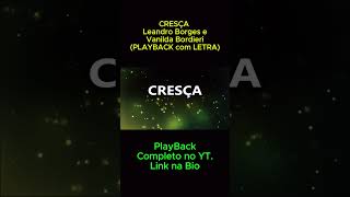 CRESÇA  Leandro Borges e Vanilda Bordieri PLAYBACK com LETRA musica playback gospel [upl. by Lynnet38]