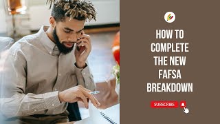 How To Complete the New FAFSA  A Full Breakdown [upl. by Eanil]