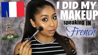 FULL MAKEUP TUTORIAL SPEAKING IN FRENCH [upl. by Sheeb]