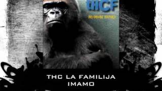 THC La Familija  Imamo [upl. by Aenahs]