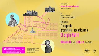 Lengua espacios y vida cotidiana en México  El espacio gramatical novohispano El siglo XVIII [upl. by Aicella]