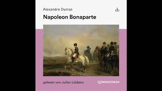 Napoleon Bonaparte  Alexandre Dumas Roman Klassiker  Komplettes Hörbuch [upl. by Ahsekar]