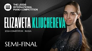 Elizaveta Kliuchereva  Leeds International Piano Competition 2024  SemiFinal [upl. by Haakon]