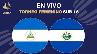 En VIVO  Nicaragua vs El Salvador  UNCAF Torneo Femenino Sub 16 2024 [upl. by Leumhs263]