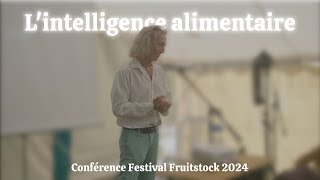 Première conférence sur lIntelligence alimentaire de Dominique Guyaux Festival Fruitstock 2024 [upl. by Meluhs]