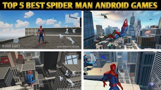 Top 5 Best Spider Man Games For Android 2022  High Graphics OnlineOffline [upl. by Burrows]