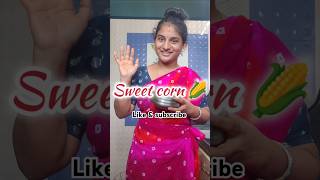 Sweet corn 🌽etlumibezawadaammai ytshorts shortvideos sweetcorn [upl. by Ignacia]