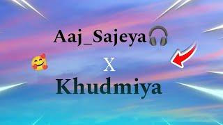 AajSajeya x khudmiya song lofi lofimusic view slowedandreverb songs viralvideos [upl. by Haimehen]