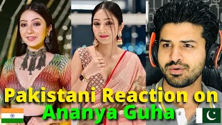 Pakistani React on Ananya Guha Instagram Reels Videos  Indian actress  Reaction Vlogger [upl. by Adnovahs]